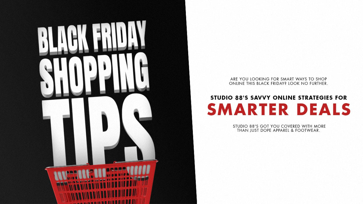 Black Friday Shopping: Studio 88's Savvy Online Strategies for Smarter Deals
